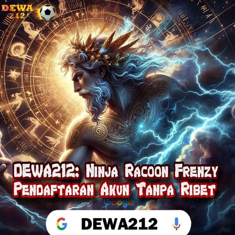 DEWA212: Ninja Racoon Frenzy Pendaftaran Akun Tanpa Ribet